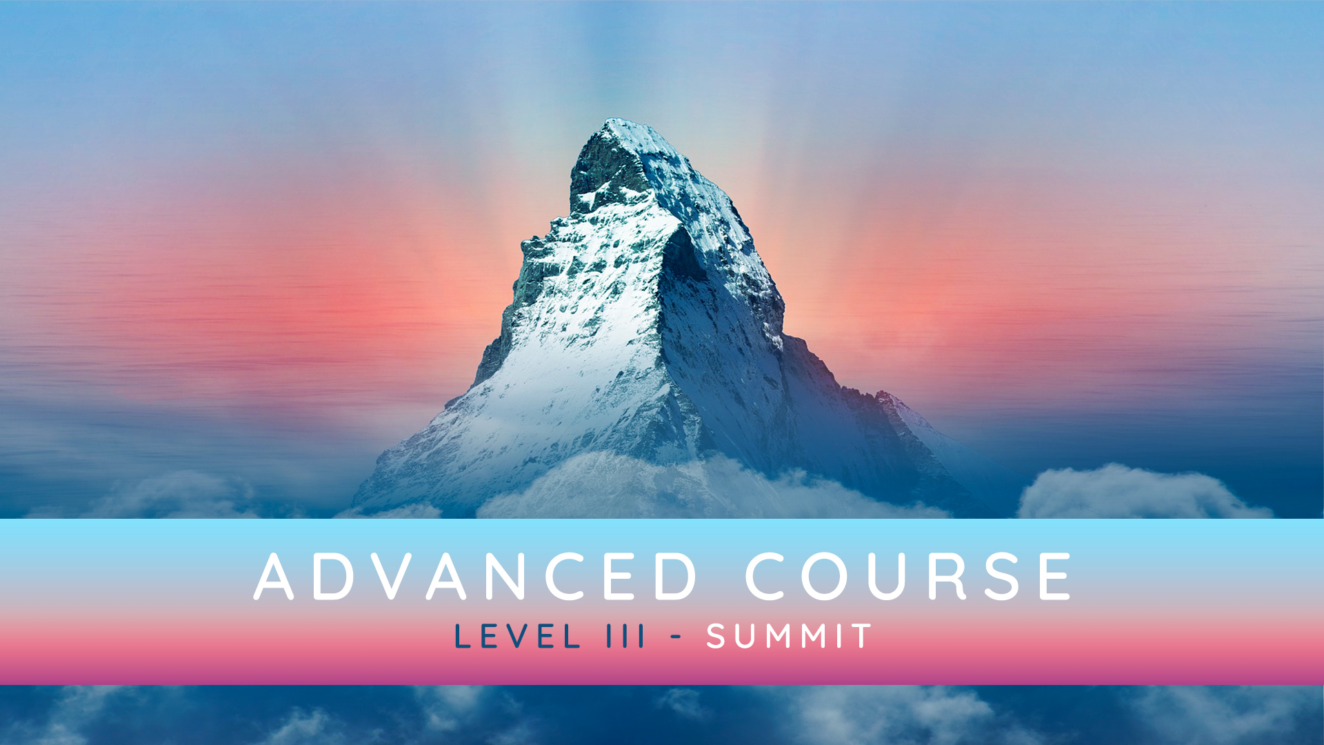 Advanced Course - Level III - Summit